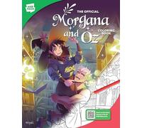 The Official Morgana and Oz Coloring Book: 46 original illustrations to color and enjoy