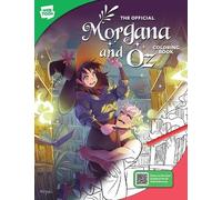 The Official Morgana and Oz Coloring Book: 46 original illustrations to color and enjoy