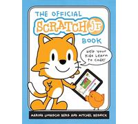The Official ScratchJr Book: Help Your Kids Learn to Code