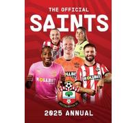 The Official Southampton FC Annual 2025 (Copertina rigida)