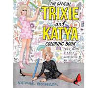Trixie Mattel Katya Zamolodch The Official Trixie and Katya Coloring (Tascabile)
