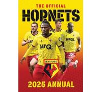 The Official Watford FC Annual 2025 (Copertina rigida)