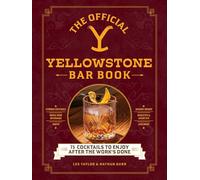 Lex Taylor Nathan Gurr The Official Yellowstone Bar Book (Copertina rigida)