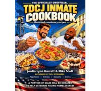 The Officially Unofficial TDCJ Inmate Cookbook