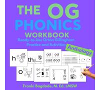 The OG Phonics Workbook Beginner Anthology: Ready-to-Use Orton Gillingham Practice and Activities: Bonus Digital Content Included