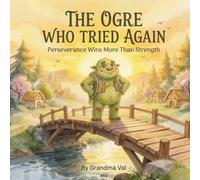 The Ogre Who Tried Again: Perseverance Wins More Than Strength
