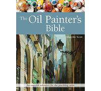 Marylin Scott The Oil Painter's Bible (Tascabile) Artist's Bible