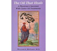 William A. McGarey The Oil That Heals (Tascabile)