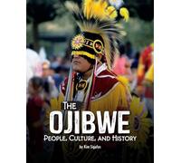 The Ojibwe: People, Culture, and History