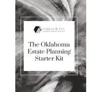 The Oklahoma Estate Planning Starter Kit: Gain Confidence & Clarity in Planning Your Family’s Future