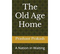 The Old Age Home: A Nation in Waiting