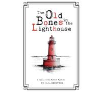 The Old Bones in the Lighthouse: 3