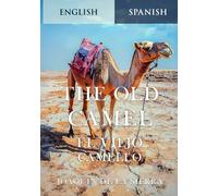 The Old Camel: English/Spanish Dual Language Book