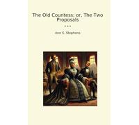 The Old Countess; or, The Two Proposals