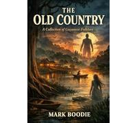 The Old Country: A Collection of Guyanese Folklore
