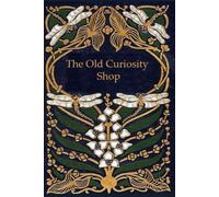 The Old Curiosity Shop: With original illustrations