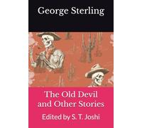 The Old Devil and Other Stories: Edited by S. T. Joshi