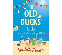 The Old Ducks' Club: The #1 bestselling laugh-out-loud, feel-good read