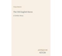 The Old English Baron: A Gothic Story