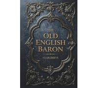 The Old English Baron: A Medieval Gothic Romance Classic