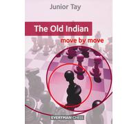 The Old Indian: Move by Move - Tay Junior