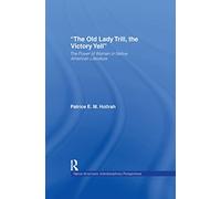 The Old Lady Trill, the Victory Yell: The Power of Women in Native American Literature