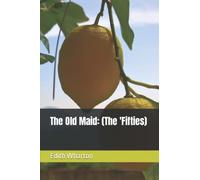 The Old Maid: (The 'Fifties)