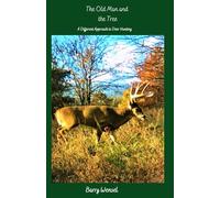 The Old Man and the Tree: A Different Approach to Deer Hunting