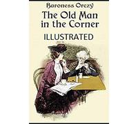 The Old Man in the Corner Illustrated