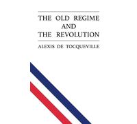 The Old Regime and the Revolution