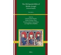 The Old Spanish Bible of Moshe Arragel: Introduction and Prologue. Volume 1