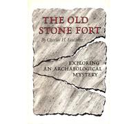 The Old Stone Fort;: Exploring an archaeological mystery, (A University of Tennessee study in anthropology)