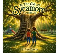 The Old Sycamore: A Safe Place