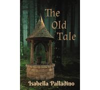 The Old Tale: Book One and Book Two