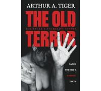 The Old Terror: Scripture's Stumbling Stones. Facing the Bible's Hardest Texts.
