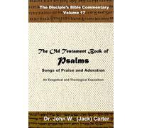 The Old Testament Book of Psalms: Songs of Praise and Adoration