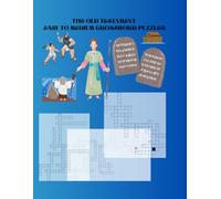 The Old Testament Crossword Puzzles: Easy to Medium for Adults and Seniors with 30 Games. The Perfect Gift for Biblical Puzzle Lover.