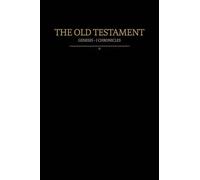 The Old Testament, Genesis - 1 Chronicles: Old Covenants, Part One