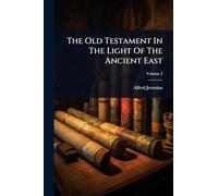 The Old Testament In The Light Of The Ancient East