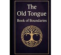 The Old Tongue: Book of Boundaries