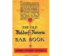 Albert Stevens Croc The Old Waldorf Astoria Bar Book 1935 Rep (Copertina rigida)