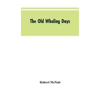 The Old Whaling Days (Tascabile)