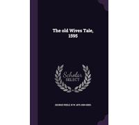 The Old Wives Tale, 1595