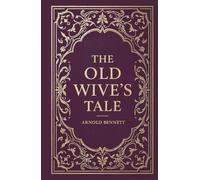 The Old Wives’ Tale