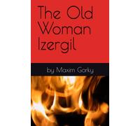 The Old Woman Izergil
