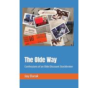 The Olde Way: Confessions of an Olde Discount Stockbroker