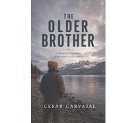 The Older Brother: A Memoir of Migration, Reinvention, and Freedom