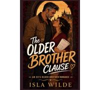 The Older Brother Clause: An Ex's Older Brother Romance