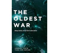 The Oldest War: Biology, Bacteria, and the Future of Cyber Defense