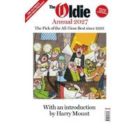 The Oldie Annual 2027: The Pick of the all-time best since 1992